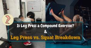 Is Leg Press Compound Exercise
