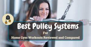 best pulley system for home gym