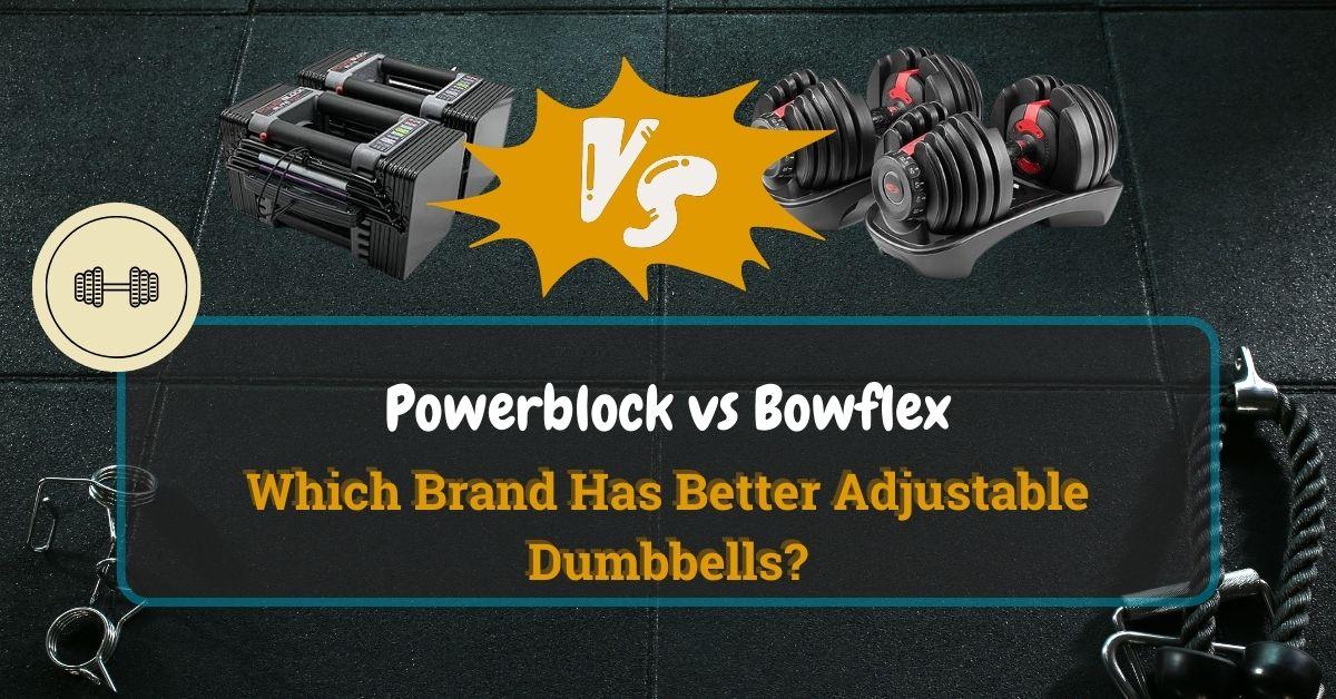 Powerblock vs Bowflex