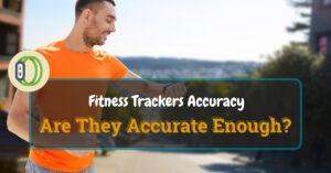 Fitness Trackers Accuracy
