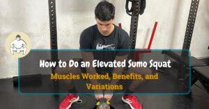How to Do an Elevated Sumo Squat