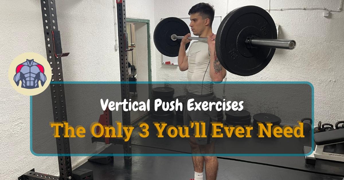 Vertical Push Exercises